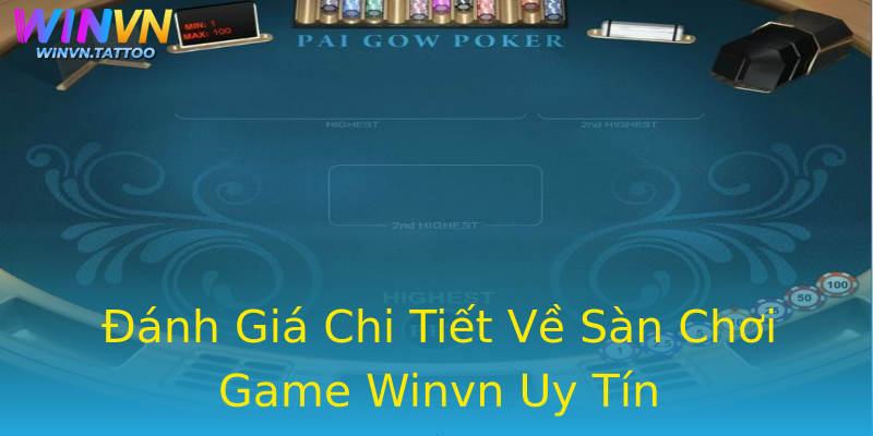 Đánh Giá Chi Tiết Về Sàn Chơi Game Winvn Uy Tín Đánh Giá Chi Tiết Về Sàn Chơi Game Winvn Uy Tín