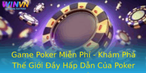 Game Poker Mien Phi Kham Pha The Gioi Ay Hap Dan Cua Poker Truc Tuyen