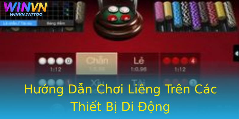Hướng Dẫn Chơi Liêng Trên Các Thiết Bị Di Động Hướng Dẫn Chơi Liêng Trên Các Thiết Bị Di Động