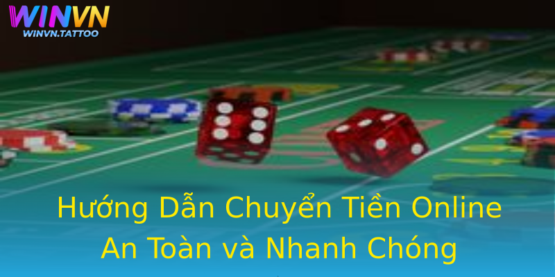 Hướng Dẫn Chuyển Tiền Online An Toàn và Nhanh Chóng Hướng Dẫn Chuyển Tiền Online An Toàn và Nhanh Chóng