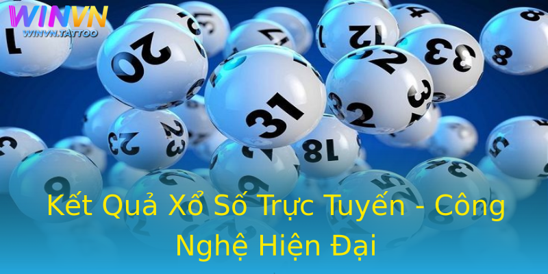 Kết Quả Xổ Số Trực Tuyến - Công Nghệ Hiện Đại Kết Quả Xổ Số Trực Tuyến - Công Nghệ Hiện Đại