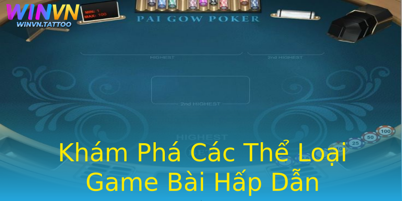 Khám Phá Các Thể Loại Game Bài Hấp Dẫn Khám Phá Các Thể Loại Game Bài Hấp Dẫn