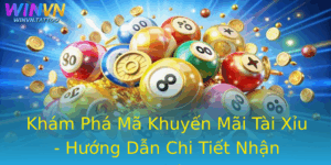 Kham Pha Ma Khuyen Mai Tai Xiu Huong Dan Chi Tiet Nhan Giftcode Tu Winvn