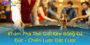 Kham Pha The Gioi Keo Bong A Uc Chien Luoc At Cuoc Thong Minh Tu Winvn