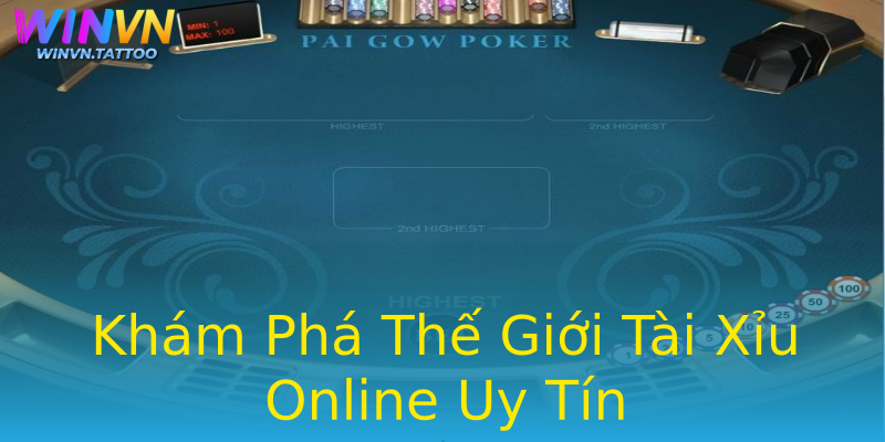 Khám Phá Thế Giới Tài Xỉu Online Uy Tín Khám Phá Thế Giới Tài Xỉu Online Uy Tín