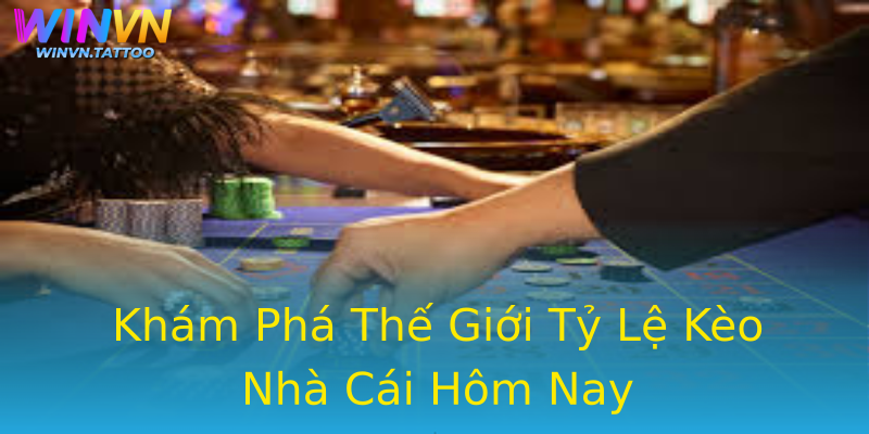 Khám Phá Thế Giới Tỷ Lệ Kèo Nhà Cái Hôm Nay Khám Phá Thế Giới Tỷ Lệ Kèo Nhà Cái Hôm Nay