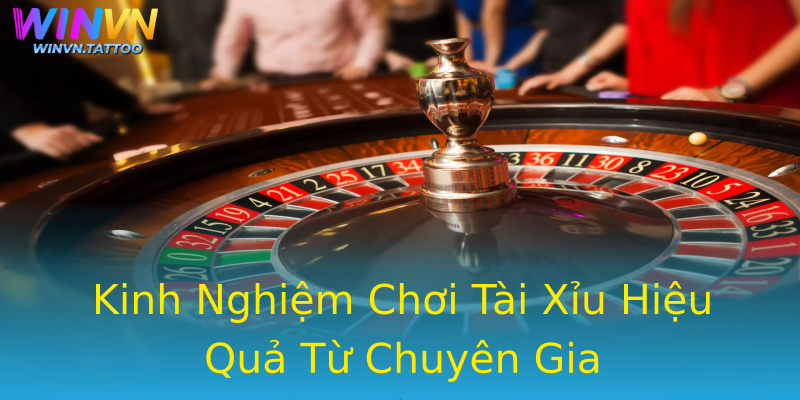 Kinh Nghiệm Chơi Tài Xỉu Hiệu Quả Từ Chuyên Gia Kinh Nghiệm Chơi Tài Xỉu Hiệu Quả Từ Chuyên Gia