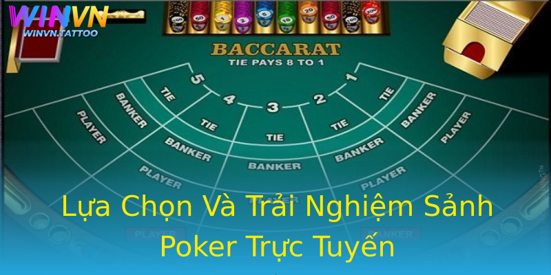 Lựa Chọn Và Trải Nghiệm Sảnh Poker Trực Tuyến Lựa Chọn Và Trải Nghiệm Sảnh Poker Trực Tuyến