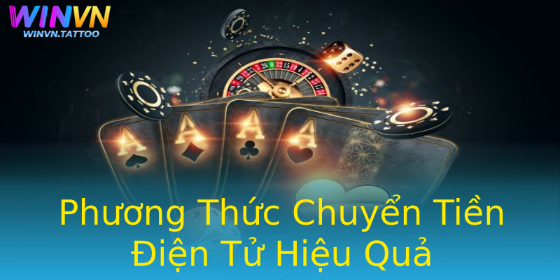 Phương Thức Chuyển Tiền Điện Tử Hiệu Quả Phương Thức Chuyển Tiền Điện Tử Hiệu Quả