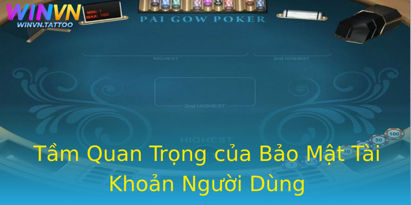 Tầm Quan Trọng của Bảo Mật Tài Khoản Người Dùng Tầm Quan Trọng của Bảo Mật Tài Khoản Người Dùng