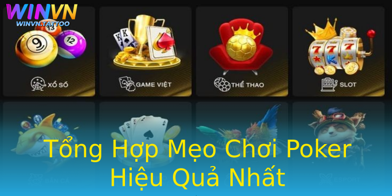 Tổng Hợp Mẹo Chơi Poker Hiệu Quả Nhất Tổng Hợp Mẹo Chơi Poker Hiệu Quả Nhất
