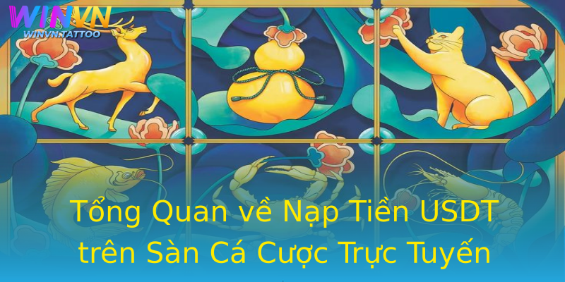 Tổng Quan về Nạp Tiền USDT trên Sàn Cá Cược Trực Tuyến Tổng Quan về Nạp Tiền USDT trên Sàn Cá Cược Trực Tuyến