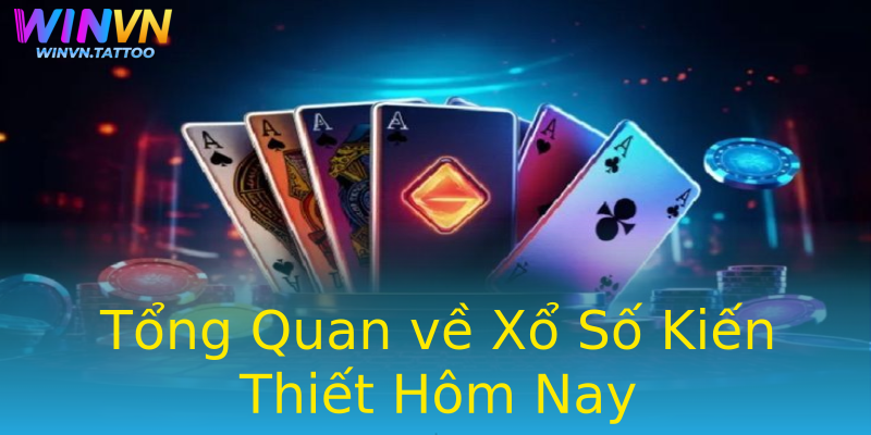 Tổng Quan về Xổ Số Kiến Thiết Hôm Nay Tổng Quan về Xổ Số Kiến Thiết Hôm Nay
